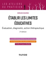 Etablir les limites éducatives - 2e éd. - Caroline Goldman - 9782100849017