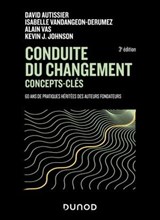 Conduite du changement : concepts-clés - 3e éd. - David Autissier ; Isabelle Vandangeon ; Alain Vas ; Kevin Johnson - 9782100868537