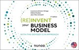 (Re)invent your business model - 2e éd. - Laurence Lehmann-Ortega ; Hélène Musikas ; Jean- Marc Schoettl - 9782100872398