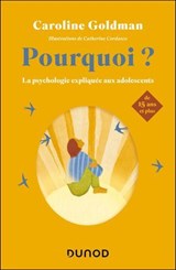 Pourquoi ? de 15 ans et plus - Caroline Goldman - 9782100897483