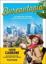 Bureautopia - Lucie Carbone - 9782100897919
