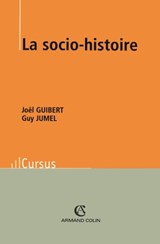 La socio-histoire - Joël Guibert ; Guy Jumel - 9782200254476