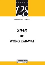 2046 de Wong Kar-wai - Nathalie Bittinger - 9782200254933