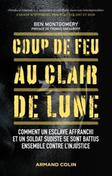 Coup de feu au clair de lune - Ben Montgomery ; Thomas Snégaroff - 9782200633899