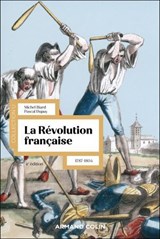 La Révolution française - 4e éd. - Michel Biard ; Pascal Dupuy - 9782200639860