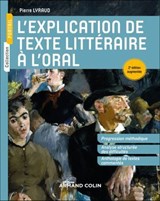 L'explication de texte littéraire à l'oral - 2e éd. - Pierre Lyraud - 9782200644871
