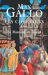 Les Chrétiens, tome 1 - Max Gallo - 9782213639840