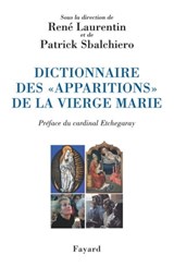 Dictionnaire des «apparitions» de la Vierge Marie - René Laurentin ; Patrick Sbalchiero - 9782213640150