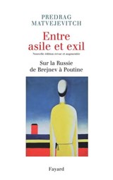 Entre asile et exil. Edition revue et augmentée - Predrag Matvejevitch - 9782213645292