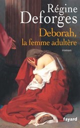 Deborah, la femme adultère - Régine Deforges - 9782213645810
