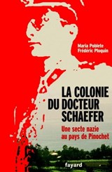La Colonie du docteur Schaefer - Frédéric Ploquin ; Maria Poblete - 9782213647388