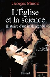 L'Eglise et la science - Georges Minois - 9782213648491