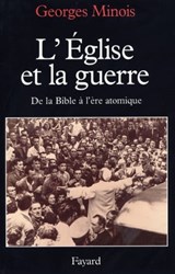 L'Eglise et la guerre - Georges Minois - 9782213648538