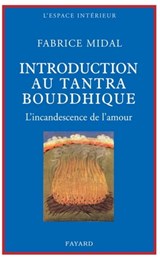 Petite introduction au tantra bouddhique - Fabrice Midal - 9782213650982