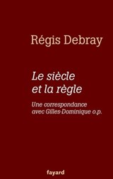 Le siècle et la règle - Régis Debray - 9782213653303