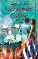 La Dernière Colline - Régine Deforges - 9782213653402
