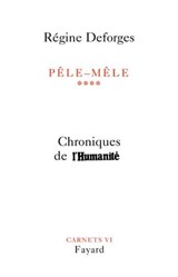Pêle-Mêle, tome 4 - Régine Deforges - 9782213653488
