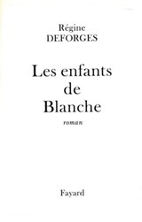 Les Enfants de Blanche - Régine Deforges - 9782213653525