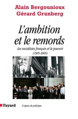 L'Ambition et le remords - Alain Bergounioux ; Gérard Grunberg - 9782213656359