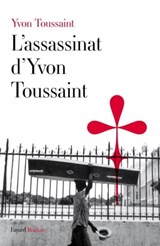 L'assassinat d'Yvon Toussaint - Yvon Toussaint - 9782213659381