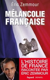 Mélancolie française - Eric Zemmour - 9782213660295