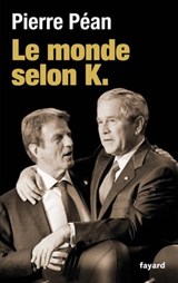 Le monde selon K. - Pierre Péan - 9782213660868