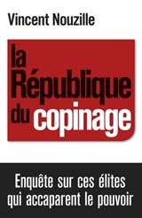 La République du copinage - Vincent Nouzille - 9782213667799