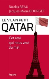 Le Vilain Petit Qatar - Nicolas Beau ; Jacques-Marie Bourget - 9782213674186