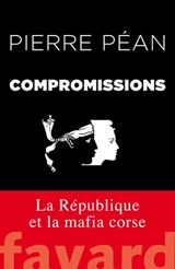 Compromissions - Pierre Péan - 9782213679310
