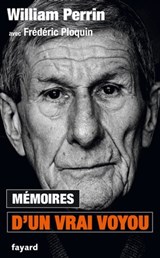 Mémoires d'un vrai voyou - Frédéric Ploquin ; William Perrin - 9782213684550