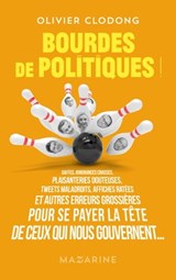 Bourdes de politiques - Olivier Clodong - 9782213702865