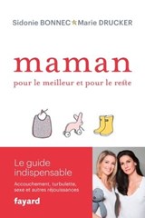 Maman, pour le meilleur et pour le reste - Marie Drucker ; Sidonie Bonnec - 9782213703879