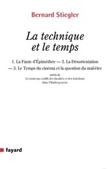 La technique et le temps - Bernard Stiegler - 9782213704203