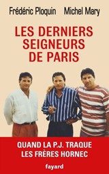 Les derniers seigneurs de Paris - Frédéric Ploquin ; Michel Mary - 9782213706757