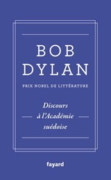 Discours à l'Académie suédoise - Bob Dylan - 9782213707921