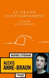 Le grand contournement - Alexis Anne-Braun - 9782213713571
