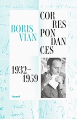 Correspondances 1932-1959 - Boris Vian - 9782213715254