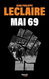 Mai 69 - Jean-Philippe Leclaire - 9782213723778