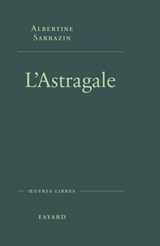 L'Astragale - Albertine Sarrazin - 9782213727844