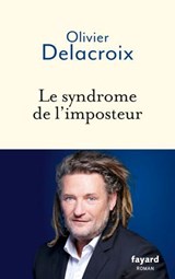 Le syndrome de l'imposteur - Olivier Delacroix - 9782213730103
