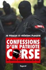 Confessions d'un patriote corse - Jo Peraldi ; Frédéric Ploquin - 9782213730301