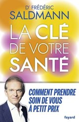 Votre santé à petit prix - Frédéric Saldmann - 9782213730851