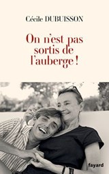 On n'est pas sortis de l'auberge ! - Cécile Dubuisson - 9782213732527