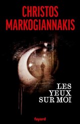 Les yeux sur moi - Christos Markogiannakis - 9782213732978