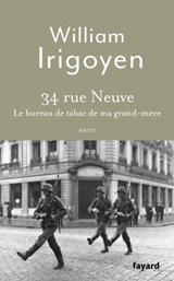 34 rue Neuve - William Irigoyen - 9782213733739