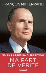 Ma part de vérité - François Mitterrand - 9782213735290