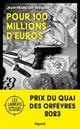 Pour 100 millions d'euros - Jean-François Pasques - 9782213735542