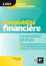 Comptabilité financière - Comptabilité générale- cours - mémos- entraînements corrigés - LMD - Marie Teste ; Sébastien Paugam - 9782216159086