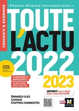 Toute l'actu 2022 - Sujets et chiffres clefs de l'actualité - 2023 mois par mois - Pierre Savary ; Adrien Tallent ; Michel Derczansky - 9782216170111