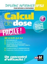 Calcul de dose facile - Infirmier en IFSI - DEI - 7e édition - Révision - Céline Huriez ; Lydia Joué ; Peter Crevant ; Houriya Zaouch ; Marion Lenoir ; Sébastien Laurent ; Agnès Saint-Sulpice ; Kamel Abbadi - 9782216177530